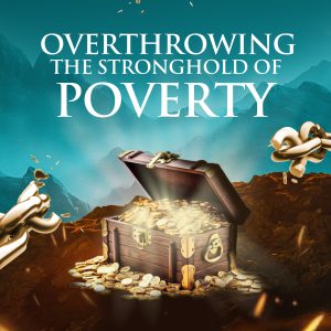 Overthrowing the Stronghold of Poverty